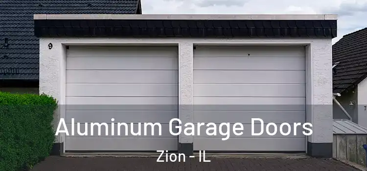  Aluminum Garage Doors Zion - IL