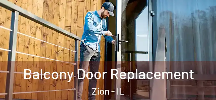  Balcony Door Replacement Zion - IL
