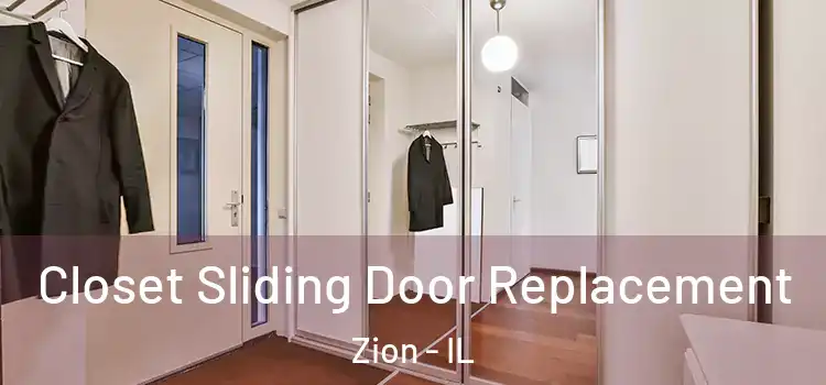 Closet Sliding Door Replacement Zion - IL