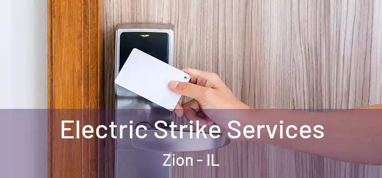  Electric Strike Services Zion - IL