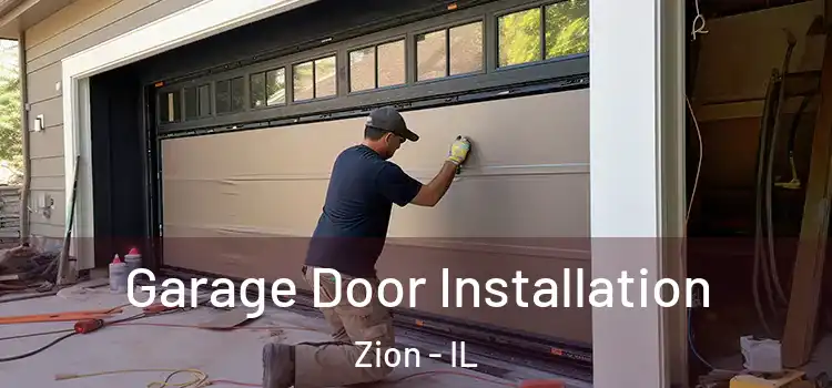  Garage Door Installation Zion - IL
