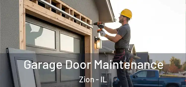  Garage Door Maintenance Zion - IL