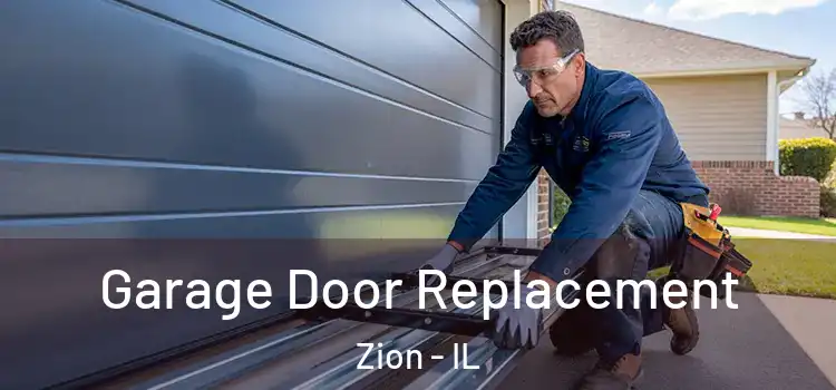 Garage Door Replacement Zion - IL