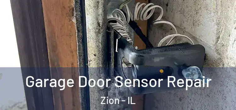  Garage Door Sensor Repair Zion - IL