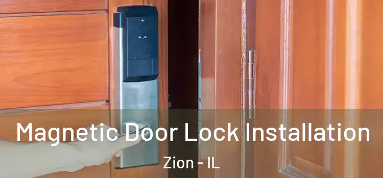  Magnetic Door Lock Installation Zion - IL