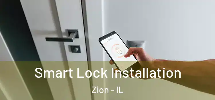 Smart Lock Installation Zion - IL