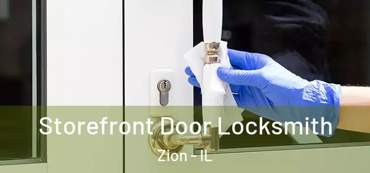 Storefront Door Locksmith Zion - IL